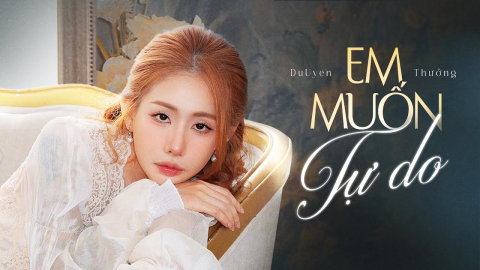Cảm âm em muốn tự do - du uyên